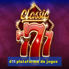 d11 plataforma de jogos